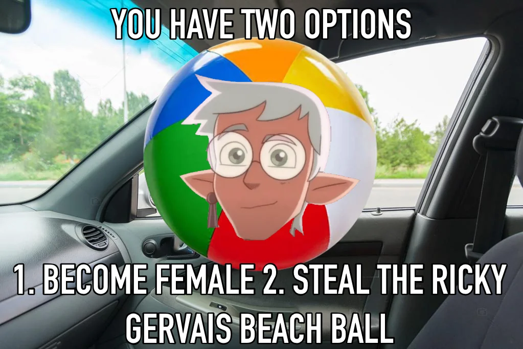 The same meme, but the beach ball has Raine Whispers face on it instead of Ricky Gervais